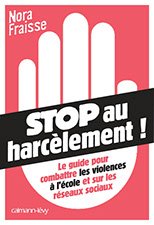 Livre de Nora Fraisse, Stop au harcèlement !